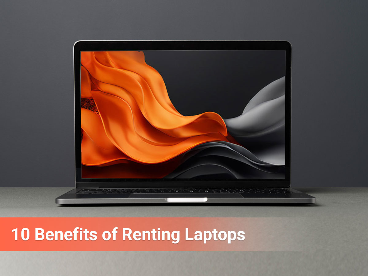 feature image of our blog 10 benefits of renting laptops