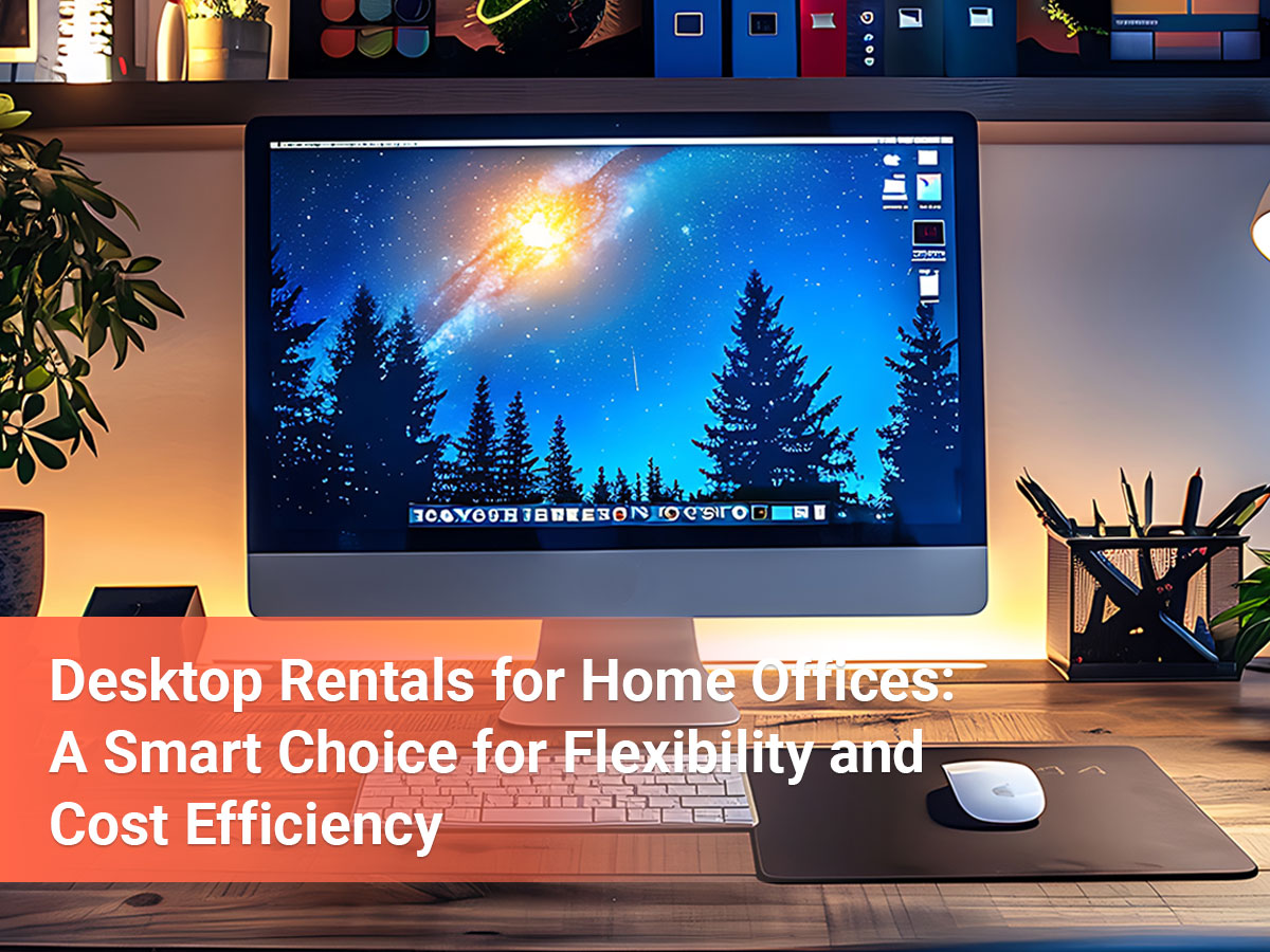 Illustration of Desktop Rentals for Home Offices